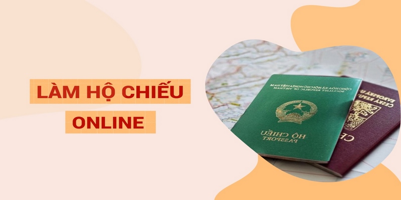 Giới thiệu làm hộ chiếu online