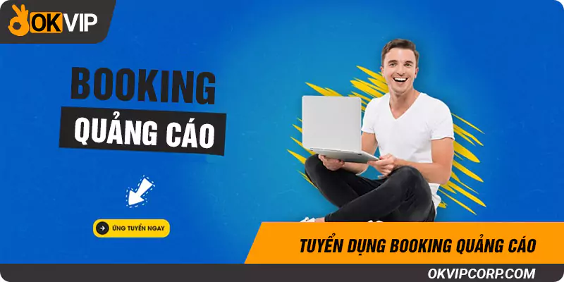 Tuyển dụng booking quảng cáo