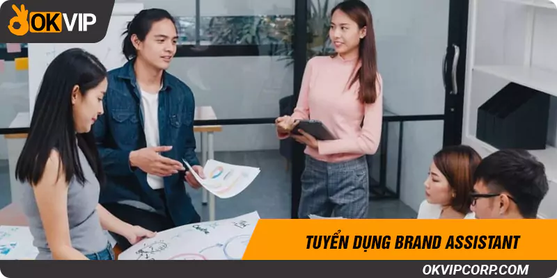 Tuyển dụng brand assistant