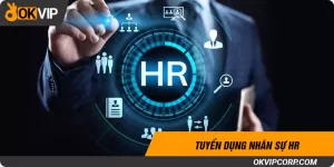 Tuyển dụng nhân sự HR