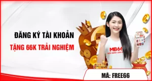 Đăng ký tài khoản tặng 66K