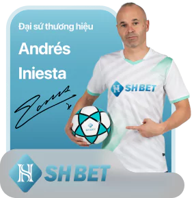 Andres Iniesta - Đại sứ thương hiệu SHBET