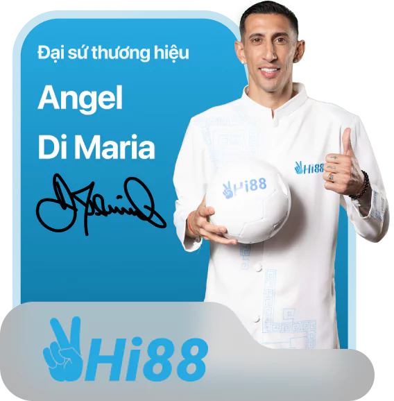 Angel Dimaria - Đại sứ thương hiệu Hi88