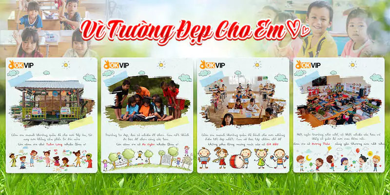 OKVIP và dự án vì trường đẹp cho em