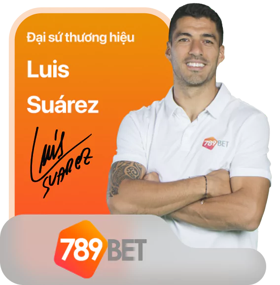 Luis Suarez - Đại sứ thương hiệu 789BET