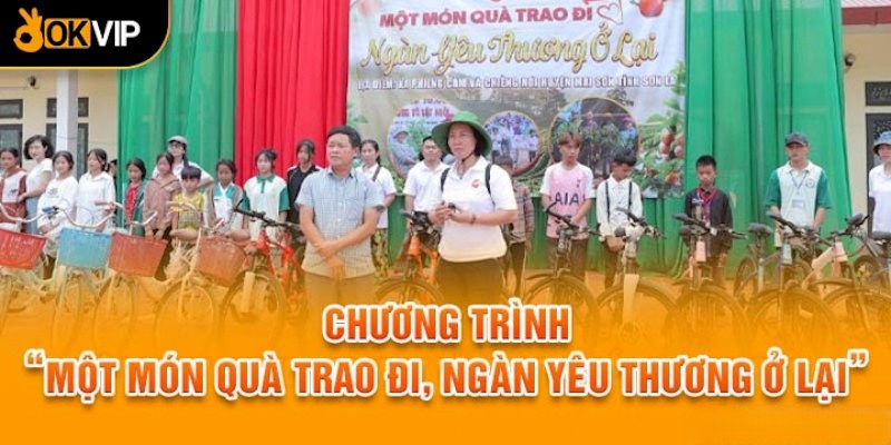 CHƯƠNG TRÌNH MỘT MÓN QUÀ TRAO ĐI NGÀN YÊU THƯƠNG Ở LẠI